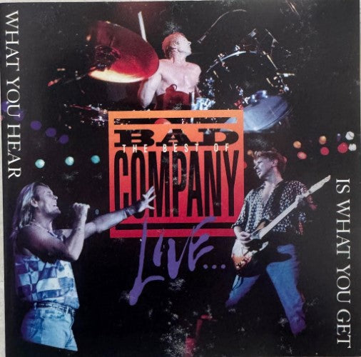 Bad Company - The Best Of Bad Company Live...What You Hear Is What You Get (CD)