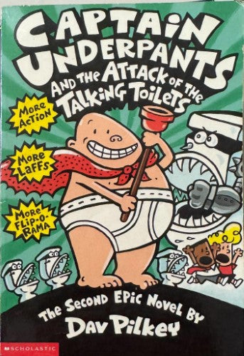 Dav Pilkey - Captain Underpants and The Attack Of The Talking Toilets