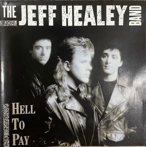 Jeff Healey Band - Hell To Pay (CD)