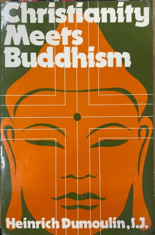 Heinrich Dumoulin - Christianity Meets Buddhism