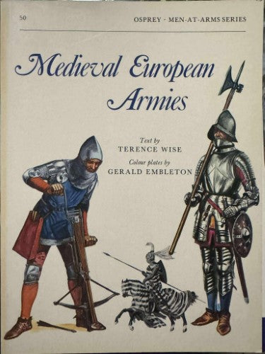 Terence Wise / Gerald Embleton - Men-At-Arms # 50 : Medievial European Armies