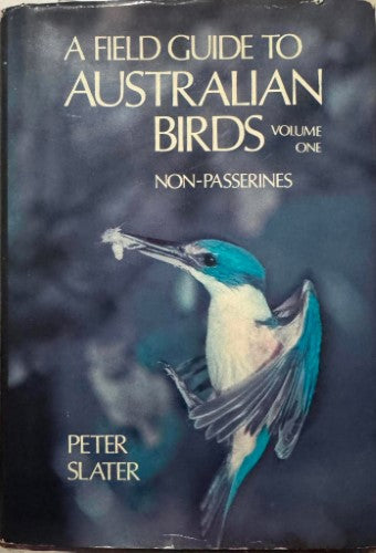 Peter Slater - A Field Guide To Australian Birds : Volume One (Non Passerines) (Hardcover)