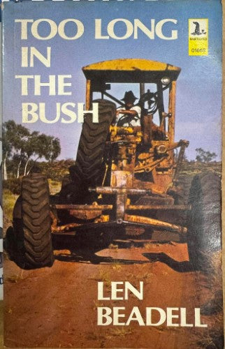 Len Beadell - Too Long In The Bush