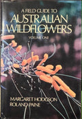 Margaret Hodgson / Roland Paine - A Field Guide To Australian Wildflowers : Vol 1 (Hardcover)