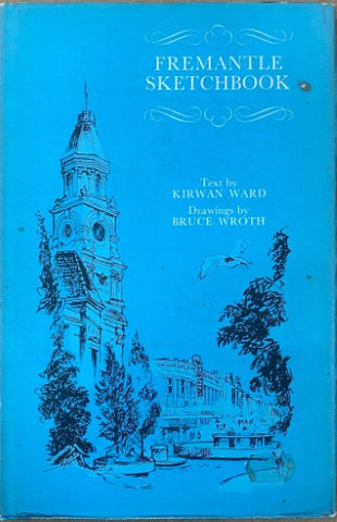 Kirwan Ward / Bruce Wroth - Fremantle Sketchbook (Hardcover)