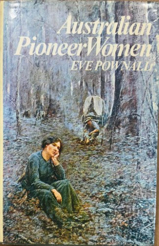 Eve Pownall - Australian Pioneer Women (Hardcover)