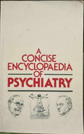 A Consise Encyclopedia Of Psychiatry