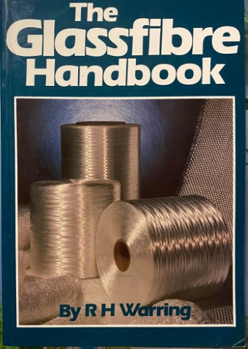 R.H Warring - The Glassfibre Handbook