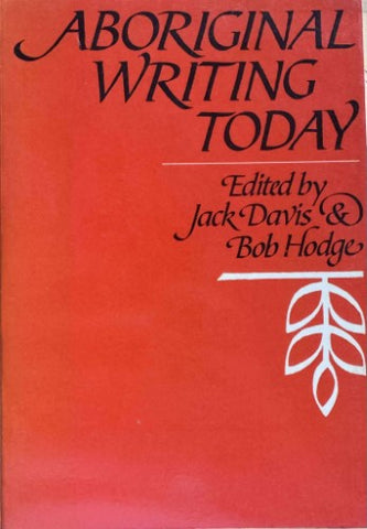 Jack Davis / Bob Hodge (Editors) - Aboriginal Writing Today