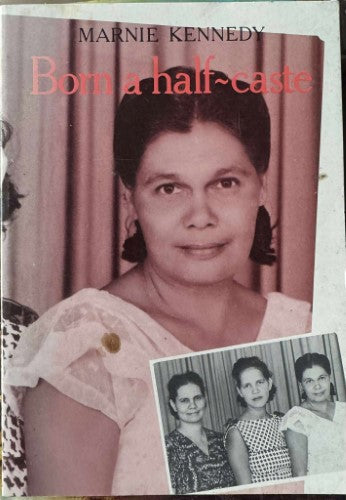 Marnie Kennedy - Born A Half Caste