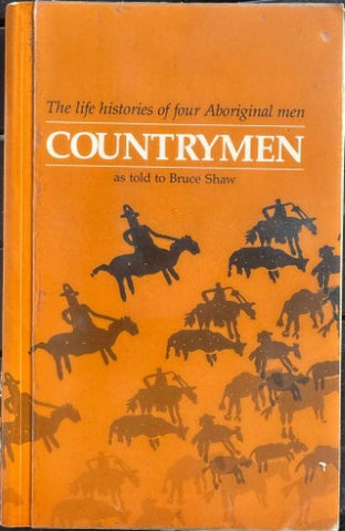 Bruce Shaw (Editor) - Countrymen - The Life Histories Of Four Aboriginal Men