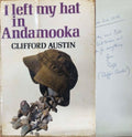 Clifford Austin - I Left My Hat At Andamooka (Hardcover)