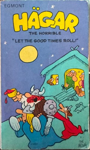 Dik Browne - Hagar The Horrible - Let The Good Times Roll