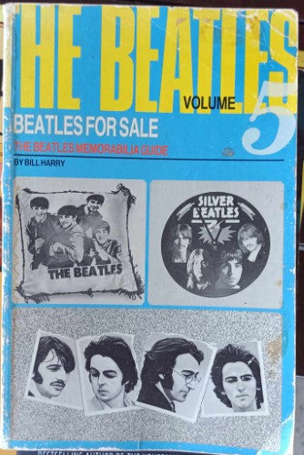 Bill Harry - Beatles For Sale Vol 5 : The Beatles Memorabilia Guide