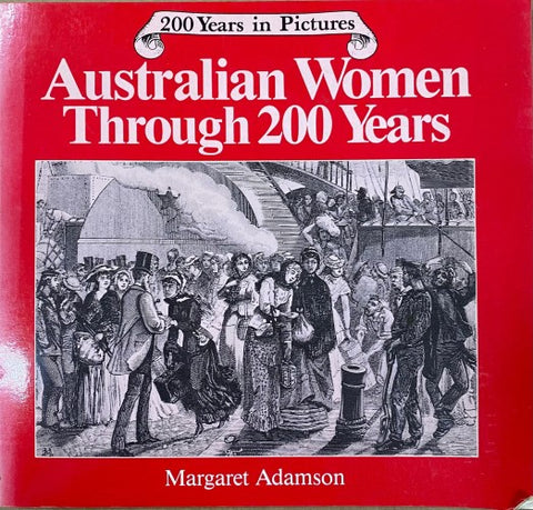 Margaret Adamson - Australian Women Through 200 Years