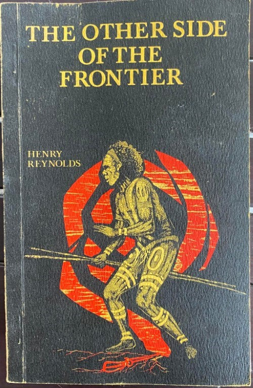 Henry Reynolds - The Other Side Of The Frontier