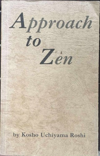 Kosho Uchiyama Roshi - Approach To Zen