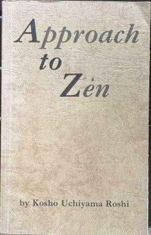 Kosho Uchiyama Roshi - Approach To Zen