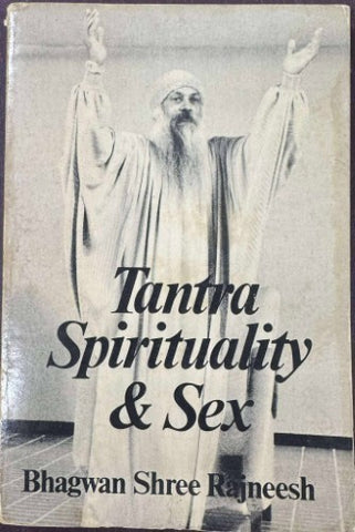 Bhagwan Shree Rajneesh - Tantra, Spirituality & Sex