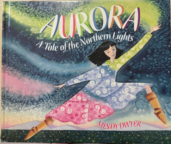 Mindy Dwyer - Aurora - A Tale Of The Northern Lights (Hardcover)