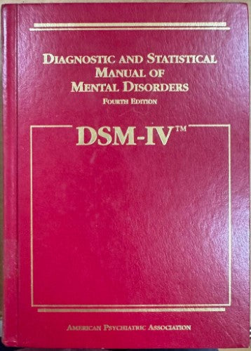 American Psychiatric Association - DSM IV : Diagnostic & Statistical Manual Of Mental Disorders (Hardcover)