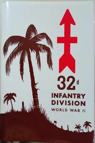 Major General H.W Blakeley - The 32nd Infantry Division In WWII (Hardcover)