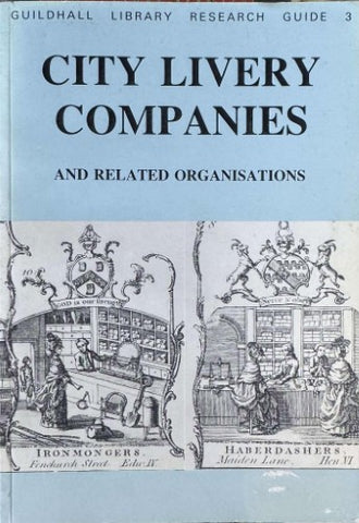 Guildhall Library Research Guide : City Livery Companies