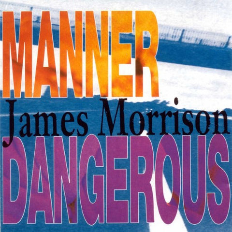 James Morrison - Manner Dangerous (CD)