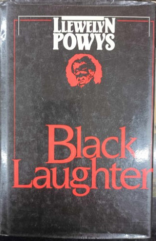 Llewelyn Powys - Black Laughter (Hardcover)