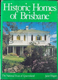 Janet Hogan - Historic Homes Of Brisbane (Hardcover)