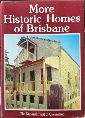 Ray Sumner - More Historic Homes Of Brisbane (Hardcover)