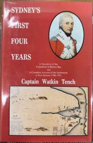 Captain Watkin Tench - Sydney's First Four Years (Hardcover)