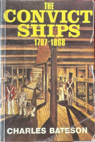 Charles Bateson - The Convict Ships 1787-1868