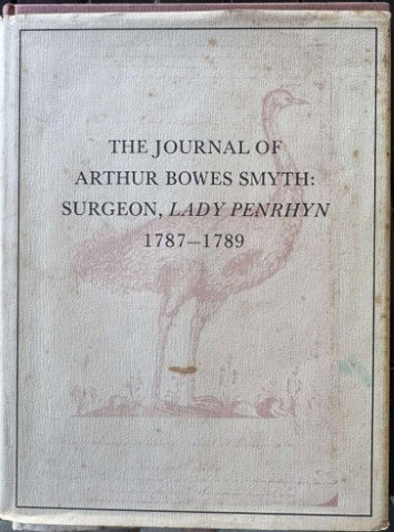The Journal Of Arthur Bowles Smyth : Surgeon, Lady Penrhyn 1787-1789 (Hardcover)