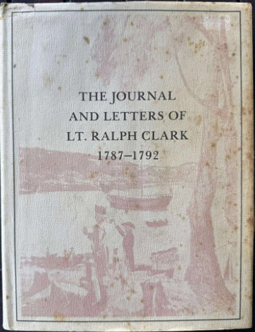 The Journal And Letters Of Lt Ralph Clark 1787-1792 (Hardcover)