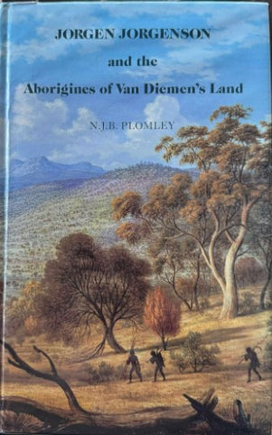 N.J.B Plomley - Jorgen Jorgenson & The Aborigines Of Van Diemens Land (Hardcover)