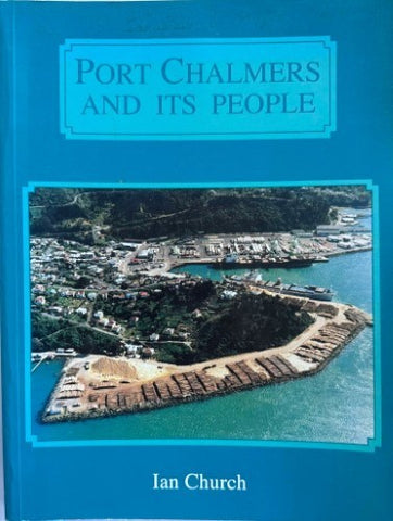 Ian Church - Port Chalmers And it's People