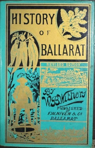 W.B Withers - History Of Ballarat (Hardcover)