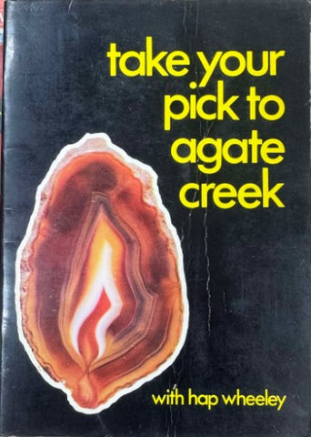Hap Wheely - Take Your Pick To Agate Creek