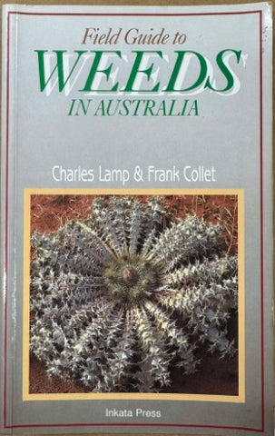 Charles Lamp / Frank Collet - Field Guide To Weeds In Australia