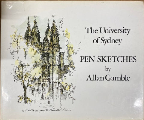 Allan Gamble - The University Of Sydney : Pen Sketches (Hardcover)