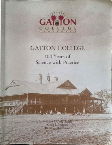Stephen Craig-Smith - Gatton College : 100 Years Of Science With Practice