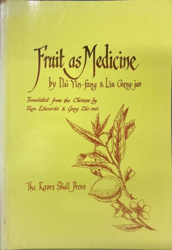 Dai Yin-Fang / Liu Cheng-Jun - Fruit As Medicine