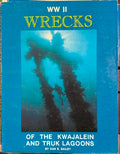 Dan Bailey - WWII Wrecks Of The Kwajalein & Truk Lagoons
