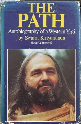 Swami Kriyananda - The Path : Autobiography Of A Western Yogi (Hardcover)