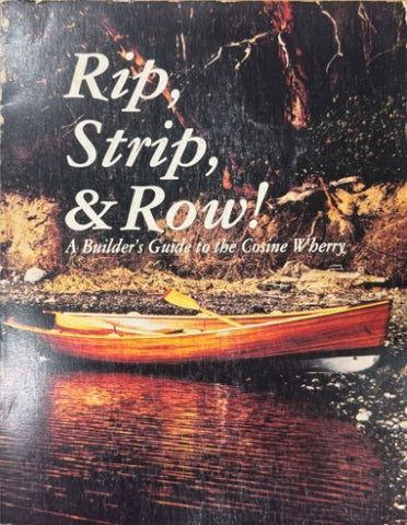 J.D Brown - Rip, Strip & Row : A Builder's Guide To The Cosine Wherry