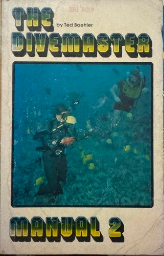 Ted Boehler - The Divemaster Manual 2