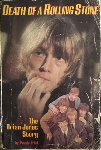 Mandy Aftel - Death Of A Rolling Stone - The Brian Jones Story