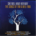 Compilation - She Will Have Her Way: The Songs Of Tim & Neil Finn (CD)