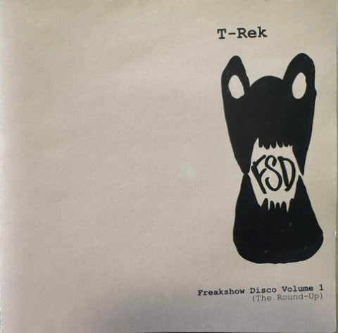 T-Rek - Freakshow Disco Volume 1 (The Round-Up) (CD)